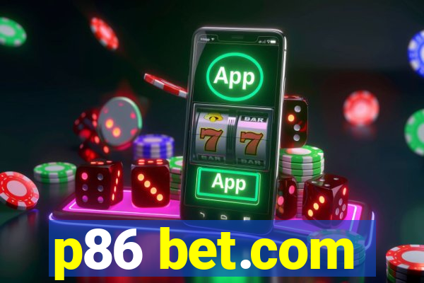 p86 bet.com